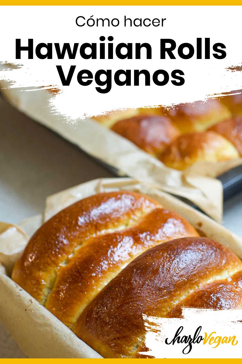 Cómo hacer Pan Brioche Hawaiano - Hawaiian Rolls Veganos