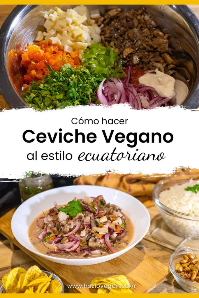 Cómo hacer ceviche vegano al estilo ecuatoriano - Hazlo Vegan