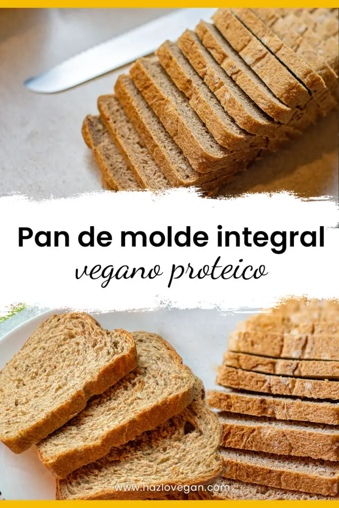 Pan de molde integral proteico - Hazlo Vegan